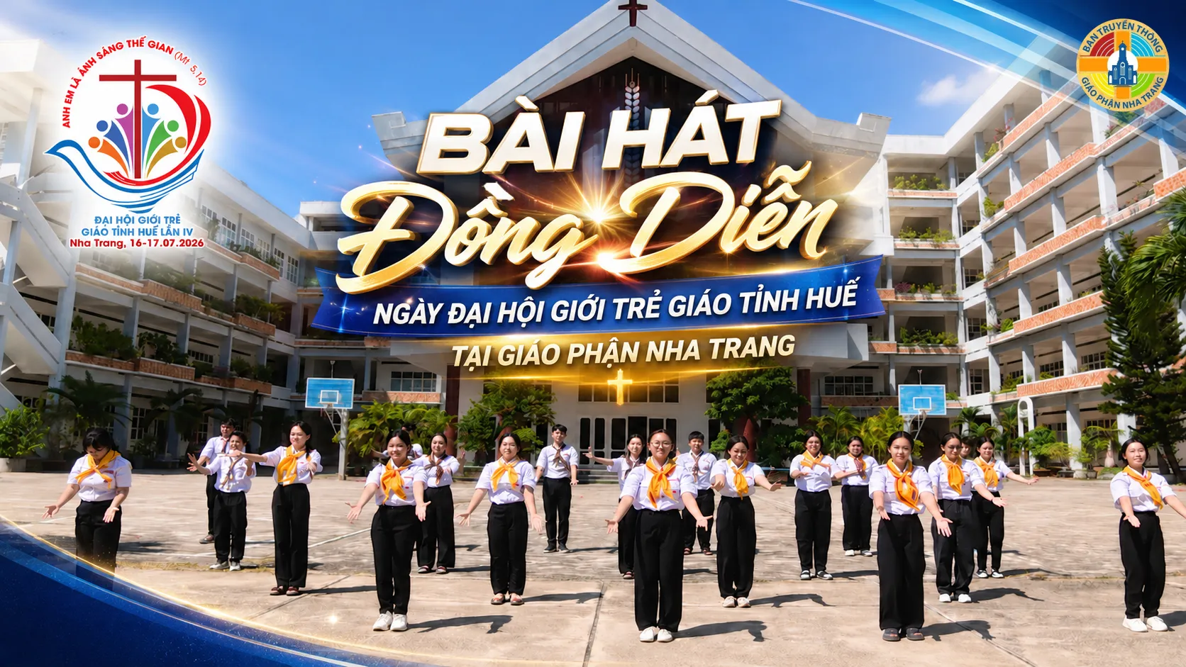 Bài hát Đồng diễn Ngày Đại Hội Giới Trẻ Giáo Tỉnh Huế lần thứ IV tại Giáo Phận Nha Trang
