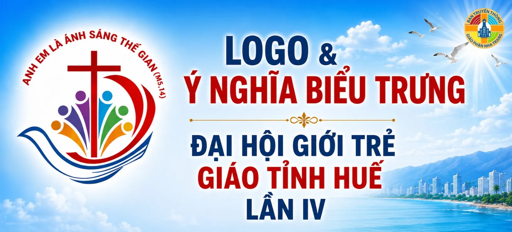 LOGO & ý nghĩa biểu trưng ĐẠI HỘI GIỚI TRẺ GIÁO TỈNH HUẾ LẦN IV tại Giáo Phận Nha Trang