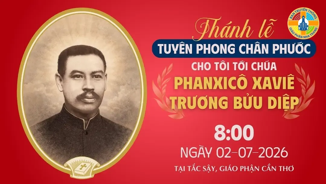 Thông báo về Thánh lễ Tuyên phong Chân phước cho Linh mục Phanxicô Xaviê Trương Bửu Diệp