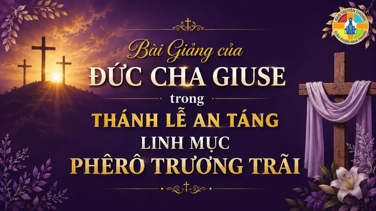 Toàn văn Bài Giảng của Đức Cha Giuse trong Thánh Lễ An Táng Linh Mục Phêrô Trương Trãi