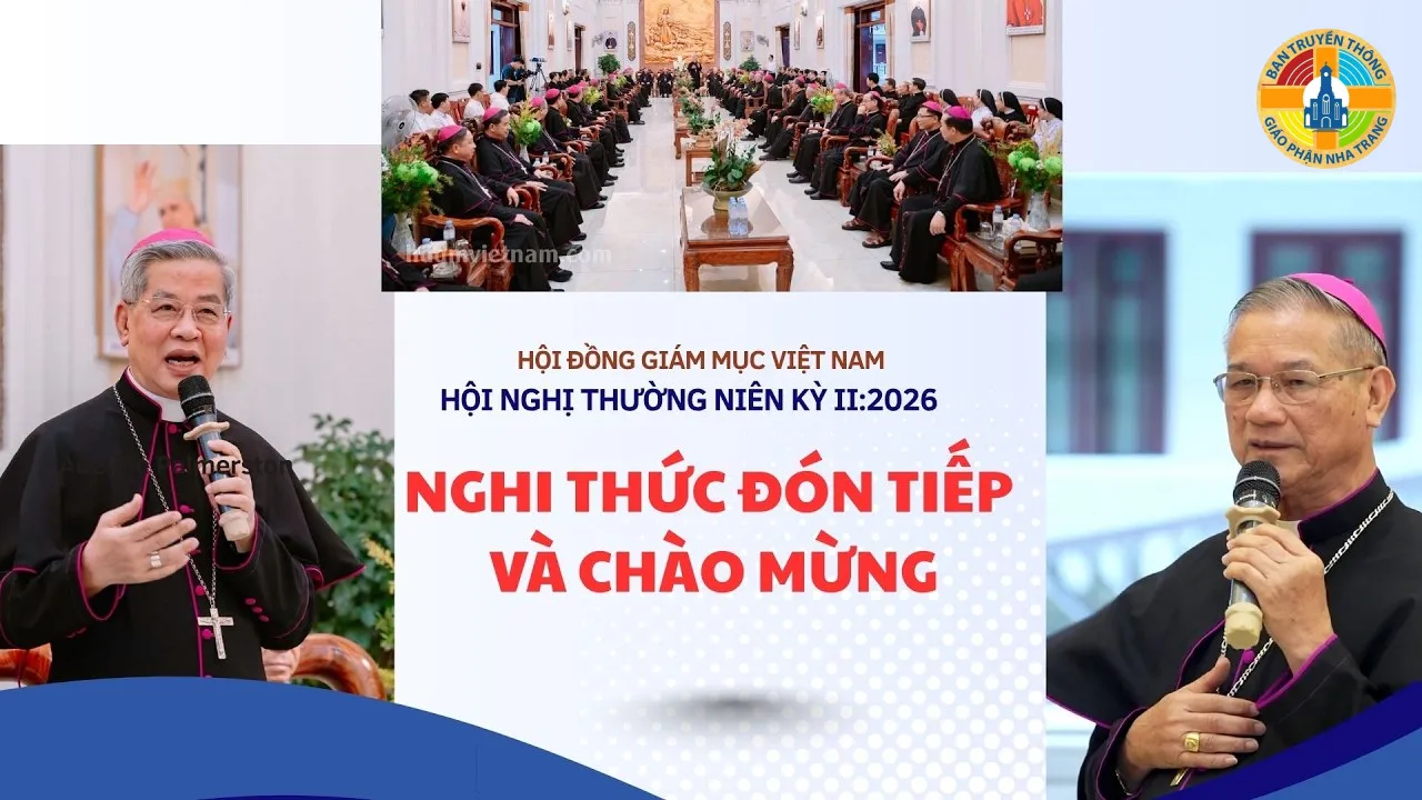 Video nghi thức đón tiếp, chào mừng và khai mạc Hội nghị thường niên kỳ II năm 2026 của Hội đồng Giám mục Việt Nam